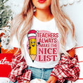 Load image into Gallery viewer, Graphic Tee, Tshirt, Teacher, Christmas, Holiday, Nice List
