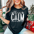 Load image into Gallery viewer, Graphic Tee, Tshirt, Teacher, Christmas, Holiday, All Is Calm
